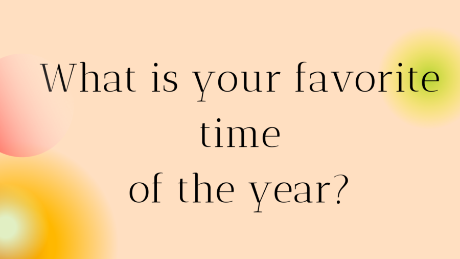 B.O.B.: What is your favorite time of the year?