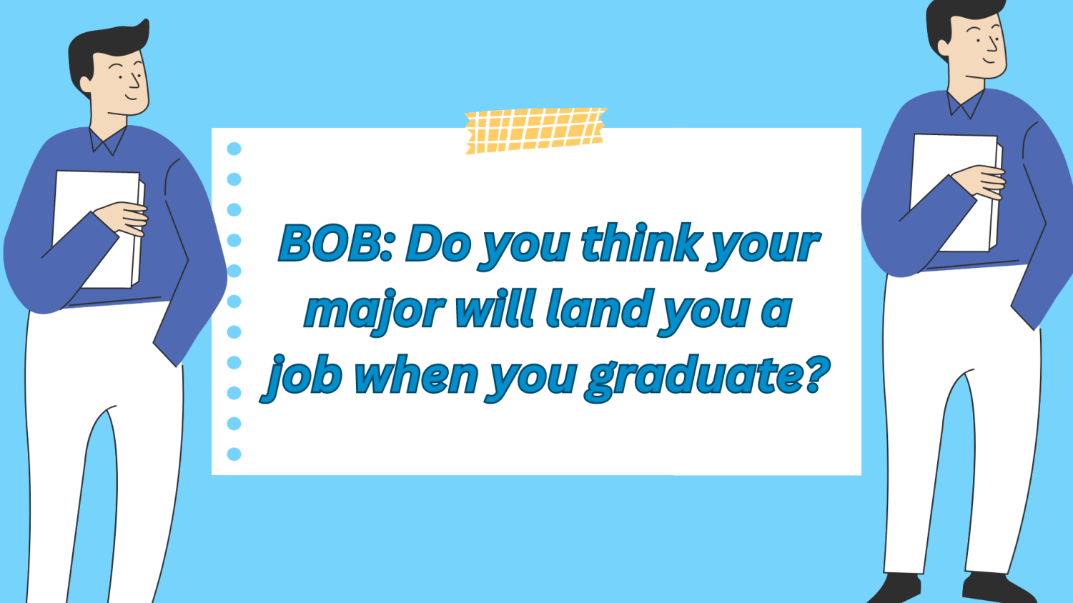 B.O.B.: Do You Think Your Major Will Land You A Job When You Graduate ...