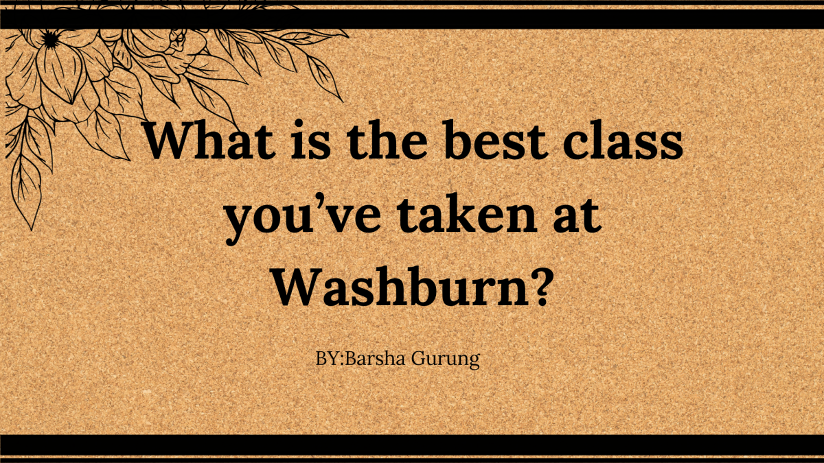 B.O.B: What is the best class youve taken at Washburn?