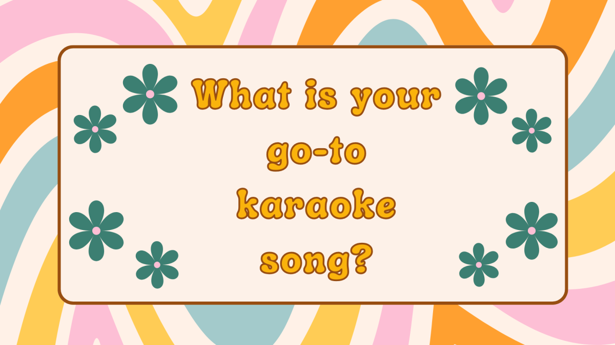 BOB: What is your go-to karaoke song?