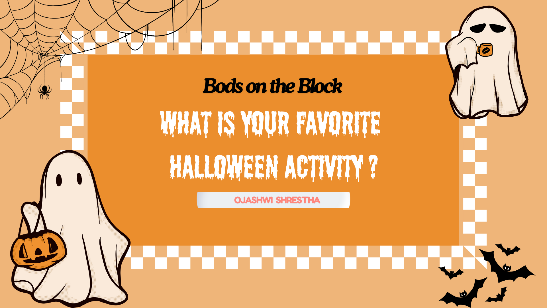 BOB: What is your favorite Halloween activity