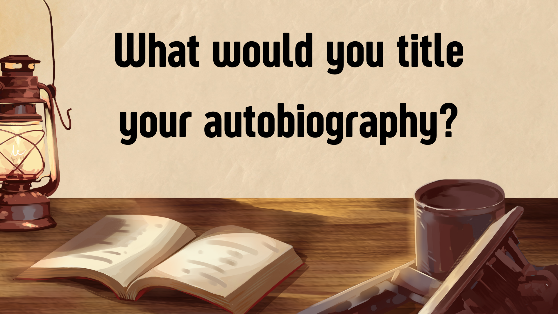 BOB: What would you title your Auto-biography?